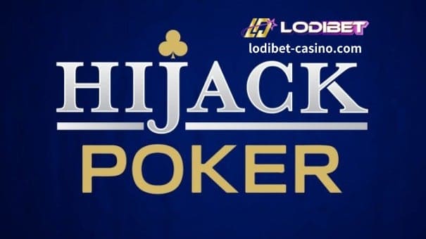 Ngayon, ang pag-hijack ng posisyon sa poker ang pinagtutuunan ng pansin. Sa LODIBET Online Casino